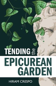 portada Tending the Epicurean Garden (en Inglés)