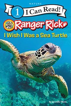 portada Bove, j: Ranger Rick: I Wish i was a sea Turtle (i can Read Level 1) (en Inglés)