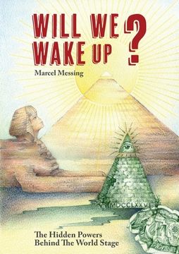 portada Will We Wake Up?: The Hidden Powers Behind The World Stage (en Inglés)