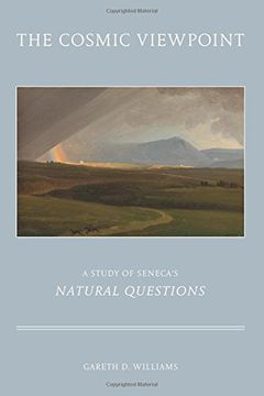 portada The Cosmic Viewpoint: A Study of Seneca's Natural Questions (en Inglés)