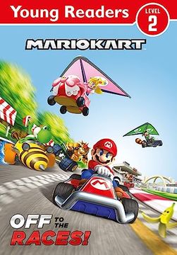 portada Official Mario Kart: Young Reader? Off to the Races!  An Illustrated Gaming Adventure for Children Learning to Read or Reluctant Readers who Love Video Games!