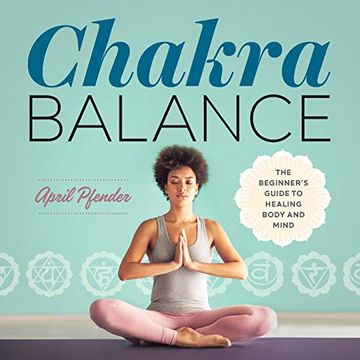 portada Chakra Balance: The Beginner's Guide to Healing Body and Mind (en Inglés)