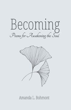 portada Becoming: Poems for Awakening the Soul (en Inglés)