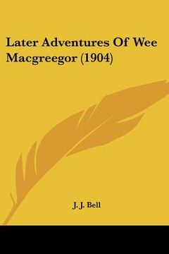 portada later adventures of wee macgreegor (1904) (en Inglés)