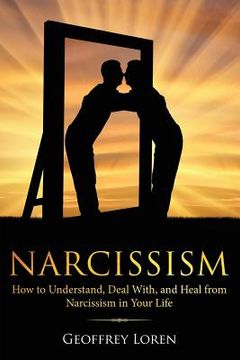 portada Narcissism: How to Understand, Deal With, and Heal from Narcissism in Your Life