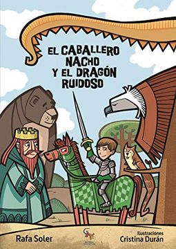 portada El Caballero Nacho y el Dragón Ruidoso (in Spanish)