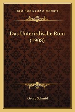 portada Das Unterirdische Rom (1908) (en Alemán)