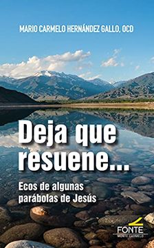 portada Deja que Resuene…: Ecos de Algunas Parábolas de Jesús (Amigos de Orar) (in Spanish)