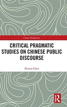 portada Critical Pragmatic Studies on Chinese Public Discourse (China Perspectives) (en Inglés)