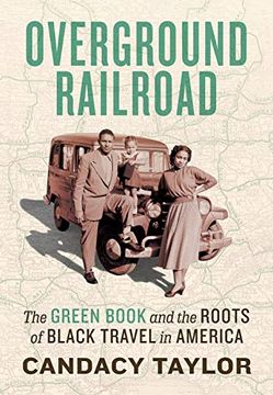 portada Overground Railroad: The Green Book and the Roots of Black Travel in America (en Inglés)