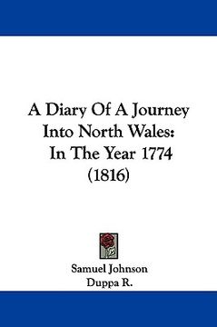portada a diary of a journey into north wales: in the year 1774 (1816) (en Inglés)