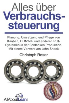 portada Alles Über Verbrauchssteuerung: Planung, Umsetzung und Pflege von Kanban, Conwip und Anderen Pull-Systemen in der Schlanken Produktion (in German)