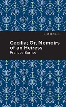 portada Cecilia; Or, Memoirs of an Heiress (Mint Editions) (in English)
