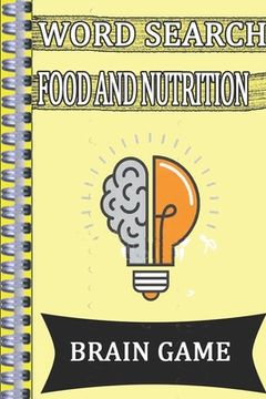portada Word Search FOOD AND NUTRITION: This is a listing of puzzles that people have asked to be listed. There is no quality control over what sort of puzzle (en Inglés)