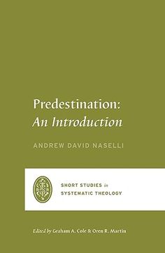 portada Predestination: An Introduction (Short Studies in Systematic Theology) (in English)