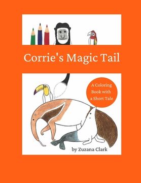 portada Corrie's Magic Tail: A Coloring Book with a Short Tale (en Inglés)