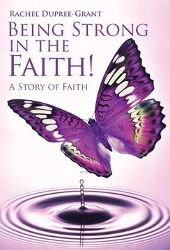 portada Being Strong in the Faith! a Story of Faith (en Inglés)