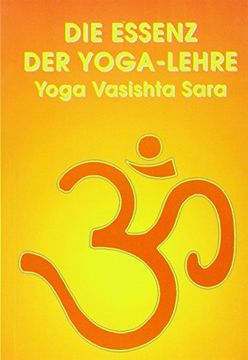 portada Die Essenz der Yoga-Lehre: Yoga Vashita Sara (en Alemán)
