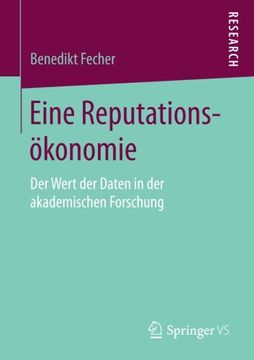 portada Eine Reputationsökonomie: Der Wert der Daten in der Akademischen Forschung (en Alemán)