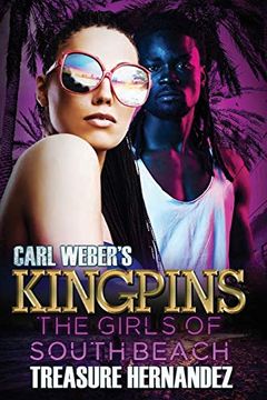 portada Carl Weber's Kingpins: The Girls of South Beach (en Inglés)