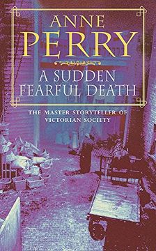 portada A Sudden Fearful Death (William Monk Mystery, Book 4): A shocking murder from the depths of Victorian London
