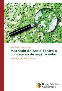 portada Machado de Assis contra a concepção de sujeito solar: Implicações na crônica