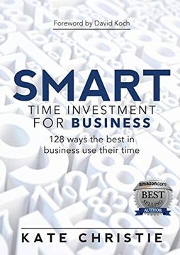 portada Smart Time Investment for Business: 128 Ways the Best in Business use Their Time (en Inglés)