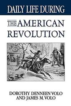 portada Daily Life During the American Revolution (en Inglés)