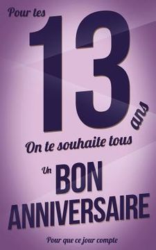 portada Bon anniversaire - 13 ans - Carte livre d'or: Taille M (12,7x20cm) (en Francés)