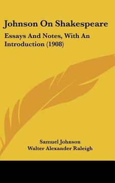 portada johnson on shakespeare: essays and notes, with an introduction (1908) (in English)