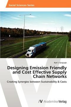 portada designing emission friendly and cost effective supply chain networks
