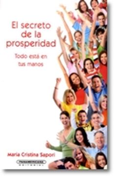 portada El Secreto de la Prosperidad - Todo Esta en tus Manos (in Spanish)