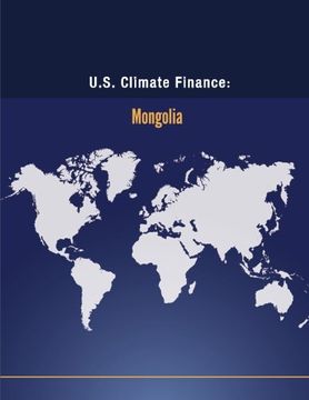 portada U.S. Climate Finance: Mongolia (Climate Change)
