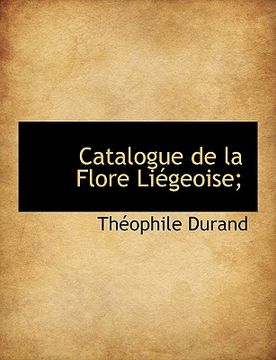 portada Catalogue de La Flore Liegeoise; (en Francés)