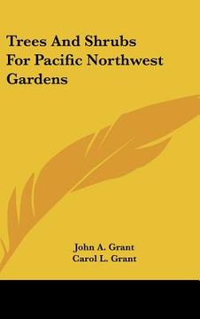 portada trees and shrubs for pacific northwest gardens (en Inglés)