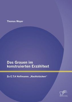 portada Das Grauen im konstruierten Erzähltext: Zu E.T.A Hoffmanns „Nachtstücken" (German Edition)