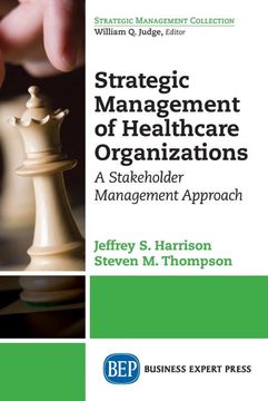 portada Strategic Management of Healthcare Organizations: A Stakeholder Management Approach (Strategic Management Collection) (en Inglés)