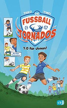 portada Die Fußball-Tornados - 1: 0 für Jonas: Mit Coolem Comic von Timo Grubing (Die Fußball-Tornados-Reihe, Band 1) (en Alemán)
