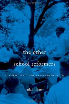 portada The Other School Reformers: Conservative Activism in American Education (en Inglés)