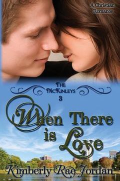 portada When There Is Love: A Christian Romance (en Inglés)
