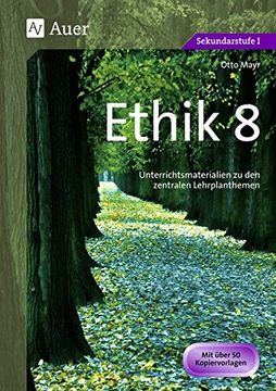 portada Ethik 8: Unterrichtsmaterialien zu den Zentralen Lehrplanthemen (en Alemán)