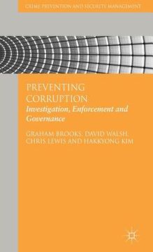 portada Preventing Corruption: Investigation, Enforcement and Governance (en Inglés)