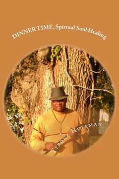 portada DINNER TIME, Reedited: Spirtual Soul Healing (in English)