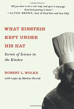 what einstein kept under his hat: secrets of science in the kitchen