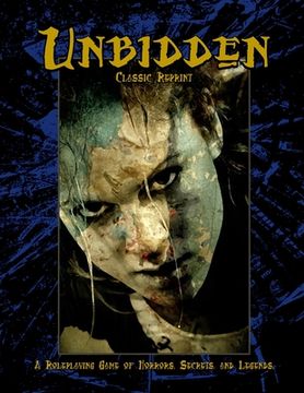 portada Unbidden (Classic Reprint): A Roleplaying Game of Horrors, Secrets, and Legends (en Inglés)