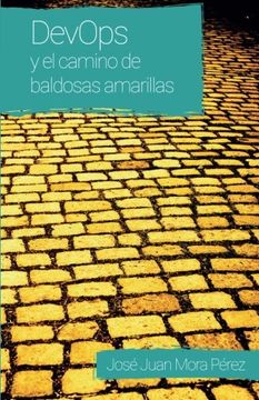 portada Devops y el Camino de Baldosas Amarillas (in Spanish)