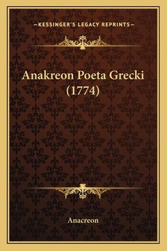 portada Anakreon Poeta Grecki (1774) (en Polaco)