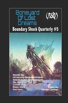 portada Boneyard of Lost Dreams: Boundary Shock Quarterly #5 (en Inglés)