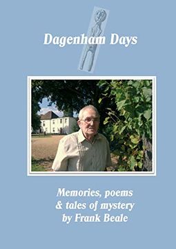 portada Dagenham Days: My Memories, Poems & Tales of Mystery (en Inglés)
