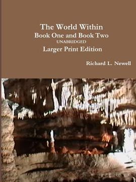 portada The World Within Book One and Book Two Unabridged: Larger Print Edition (en Inglés)